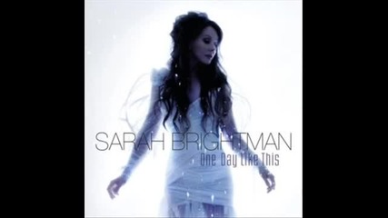 Sarah Brightman - One Day Like This - 2012