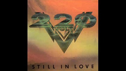 220 Volt - Still In Love