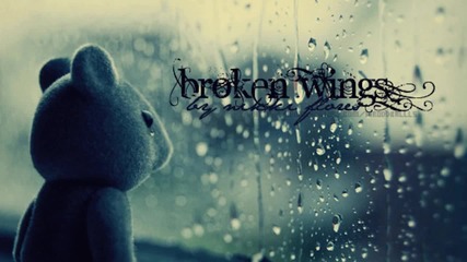 . . Nikki Flores - Broken Wings . .