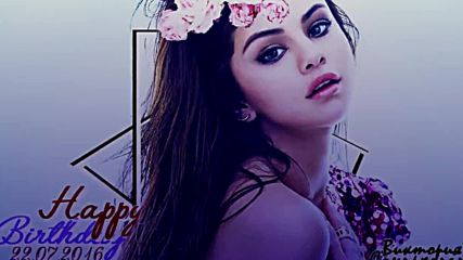 Selena Gomez's 24th Birthday ll Bulgarian Project