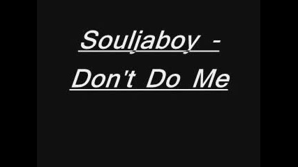 Soulja Boy - Dontdome