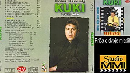 Ivan Kukolj Kuki i Juzni Vetar - Prica o dvoje mladih Audio 1999