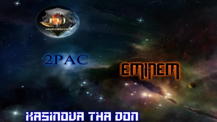 2pac Ft. Eminem & Kasinova Tha Don