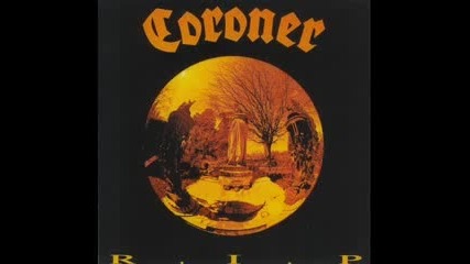 coroner - Fried alive 