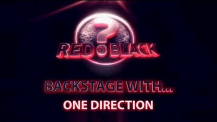 One Direction - Интервю зад сцената на Red Or Black