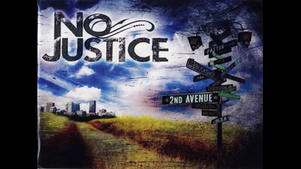 No Justice - Coming Up The River