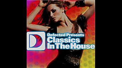 Defected Presents Classics In The House Cd2 Mixed By Simon Dunmore