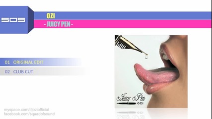 Ozi - Juicy Pen (original Edit)