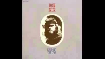 Don Nix - My Trains Done Come And Gone 