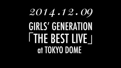 Girls' Generation ( Snsd ) - The Best Live at Tokyo Dome ( Special )