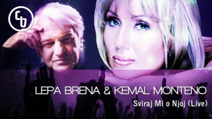 Lepa Brena feat. Kemal Monteno - Sviraj Mi O Njoj (live) - Prevod