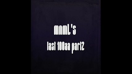 Mnm[l] last 100aa part 2 intro test