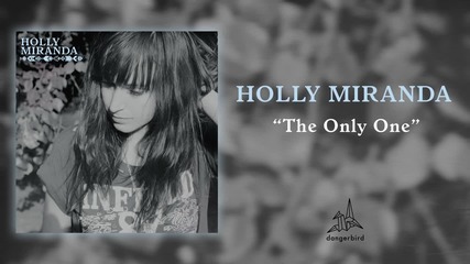 Holly Miranda - The Only One (audio)