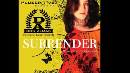 Dos Almas ft. Jackie Ferretti - Surrender (shines Remix)