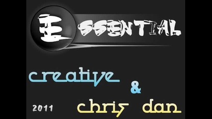 Creative & Chris Dan - Essential (creative remix)