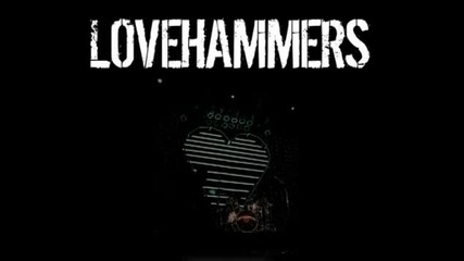 (2012) Lovehammers - Into the Insane ( Lyric )