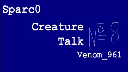Creature Talk 8 - Sad/happy Face