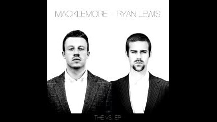 Macklemore & Ryan Lewis - Vipassana Remix