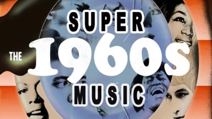 Greatest Hits Of The 60's - Super The 1960 Music - Best Of 60's Songs