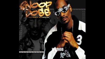 Snoop dogg Woohoo