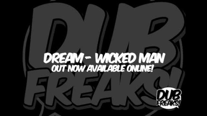 Dream - Wicked Man !!! Dubstep !!!