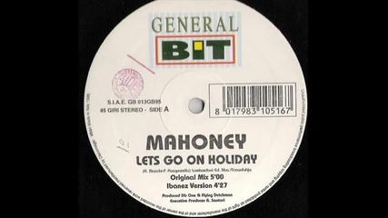 Mahoney - Lets Go On Holiday (original mix)