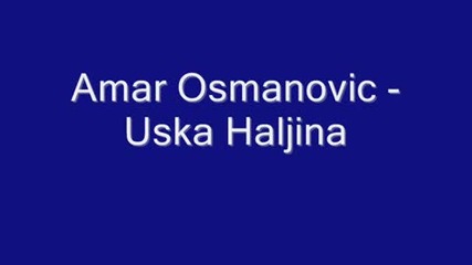 Amar Osmanovic - Uska Haljina