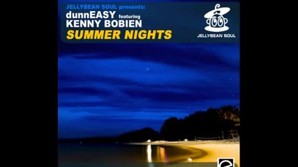 dunneasy ft. Kenny Bobien - Summer Nights (jovonn Club Mix)