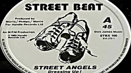 Street Angels - Dressing Up-1983