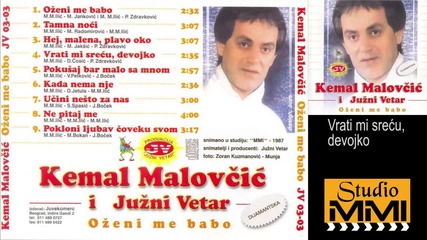 Kemal Malovcic i Juzni Vetar - Vrati mi srecu, devojko (hq) (bg sub)