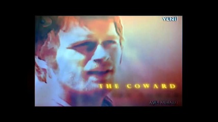 Bihter ve behlul •. The Coward & The Bi__h
