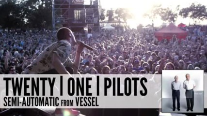 twenty øne piløts - Semi-automatic