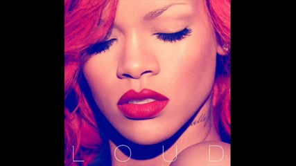 New !!! Rihanna - S&m ( Loud Album )