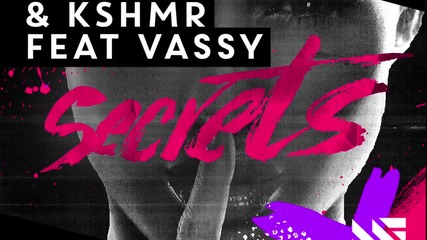 Tiеsto & Kshmr feat. Vassy - Secrets ( Original Mix )