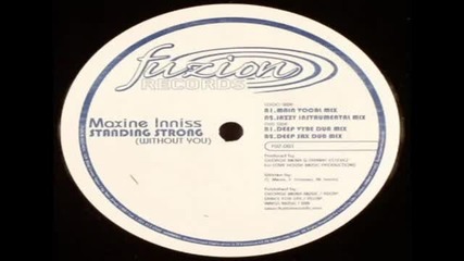 Maxine Inniss - Standing Strong (without U) (main Vocal Mix)