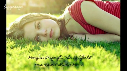 Morgan Page ft. The Outfield - Your Love ( Radio Mix ) [high quality]