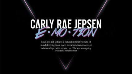 Carly Rae Jepsen - E·mo·tion | A U D I O |