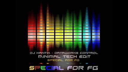 New Club Music 2012 Dj Kantik - Dataworks Control (minimal Tech Edit) Special For Fg