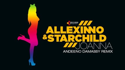 Allexinno Starchild - Joanna (andeeno Damassy remix)