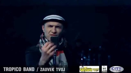 Tropico Band - Zauvek tvoj