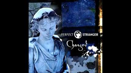 Perfect Stranger Changed - Full Album