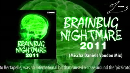 Brainbug - Nightmare 2011 (mischa Daniels Voodoo Mix) 