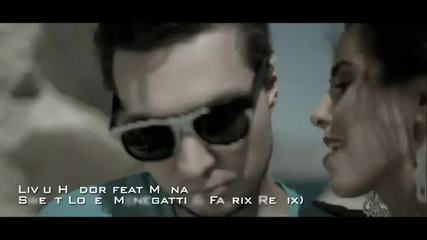 Liviu Hodor feat Mona - Sweet Love (menegatti Fatrix Remix)