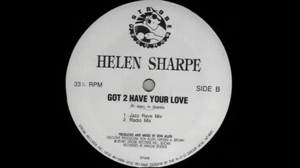 Helen Sharpe - Got 2 Have Your Love (jazz Rave Mix) 1991
