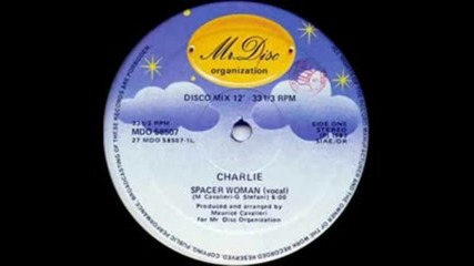 Charlie - Spacer Woman ( Extended Mix ) 1983