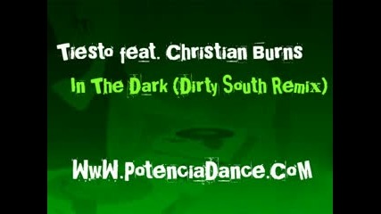 Tiesto ft. Christian Burns - In the Dark (dirty South Remix) 