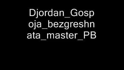 Djordan Gospoja bezgreshnata master Pb