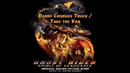 Ghost Rider 2 - Full Soundtrack (2012) Призрачен Ездач 2: Духът на Отмъщението / Spirit of Vengeance