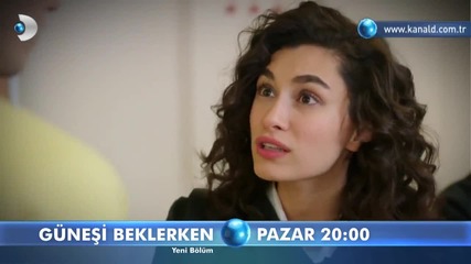 В очакване на слънцето (gunesi Beklerken) 22.bolum Fragmani