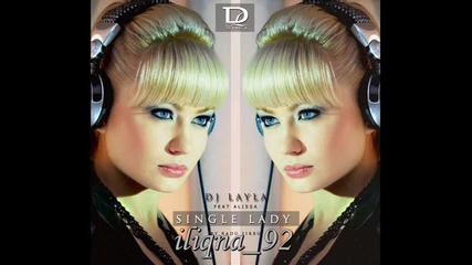 Dj Layla & Alissa - Single Lady ( Official Version )